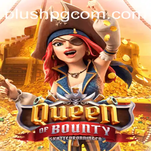 Exploring the Thrilling World of QueenofBounty on BLUSHPG.COM